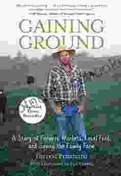 Gaining Ground: A Story Of Farmers Markets Local Food And Saving The Family Farm