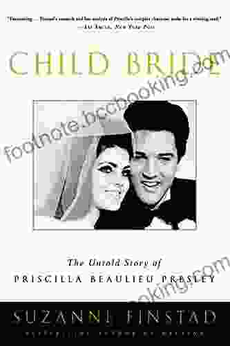 Child Bride: The Untold Story Of Priscilla Beaulieu Presley