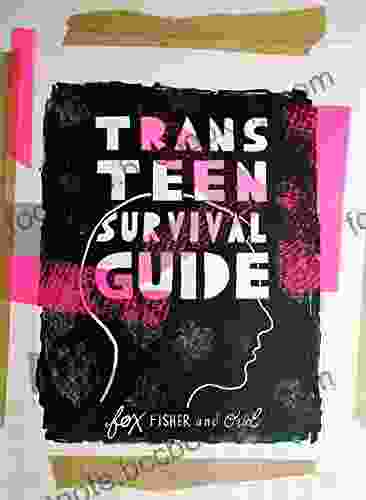 Trans Teen Survival Guide Fox Fisher