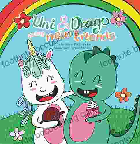 Uni Drago Meet New Friends A Fun Full Of Colors And Imaginations About Friendship For Kids (Uni And Drago 1)