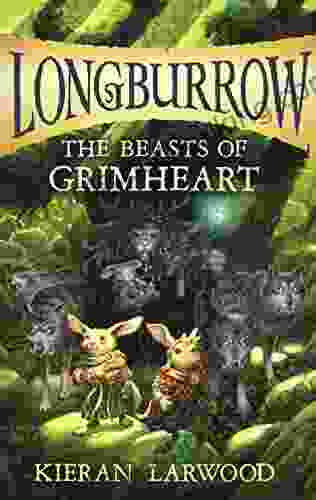 The Beasts Of Grimheart (Longburrow 3)