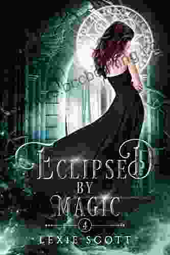 Eclipsed By Magic (Drexel Academy 4)