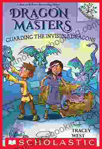 Guarding The Invisible Dragons: A Branches (Dragon Masters #22)