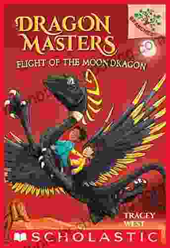Flight Of The Moon Dragon: A Branches (Dragon Masters #6)
