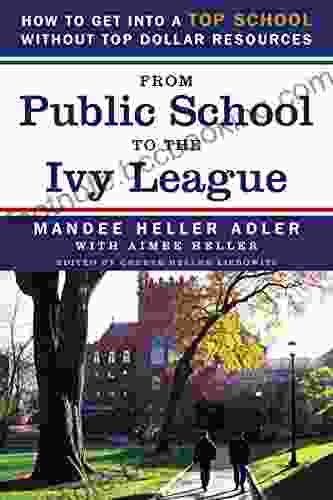 From Public School To The Ivy League: How To Get Into A Top School Without Top Dollar Resources