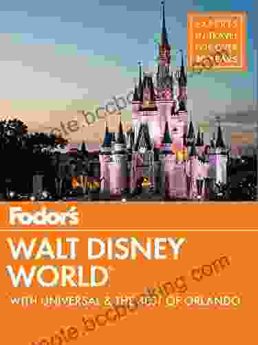 Fodor S Walt Disney World: With Universal The Best Of Orlando (Full Color Travel Guide)