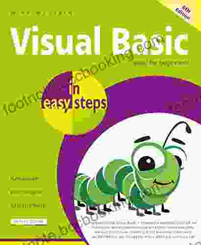 Visual Basic In Easy Steps 6th Edition: Updated For Visual Basic 2024