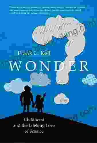 Wonder: Childhood And The Lifelong Love Of Science