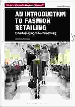 An Introduction To Fashion Retailing: From Managing To Merchandising (Basics Fashion Management)