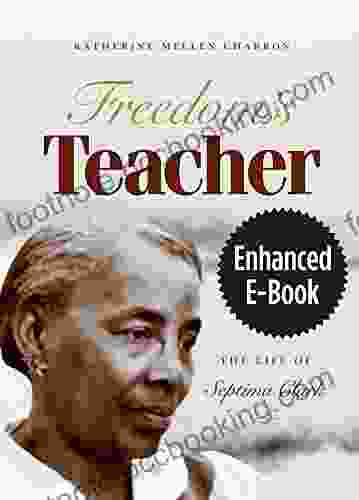 Freedom S Teacher Enhanced Ebook: The Life Of Septima Clark