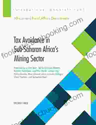 Tax Avoidance In Sub Saharan Africa S Mining Sector (Departmental Papers)