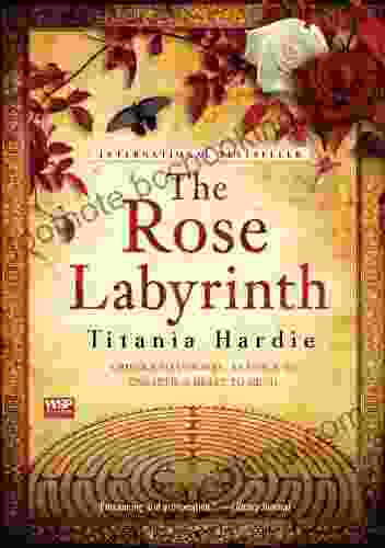 The Rose Labyrinth Titania Hardie