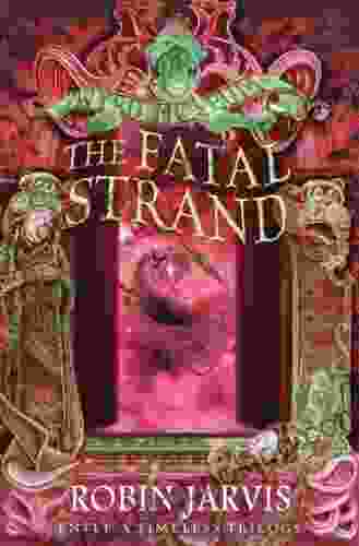 The Fatal Strand (Tales From The Wyrd Museum 3)