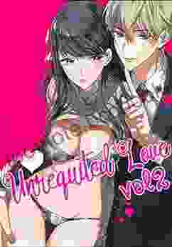 Unrequited Love Vol: 2 (Cool Manga 8)