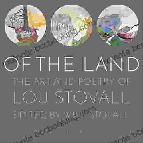 Of The Land: The Art And Poetry Of Lou Stovall