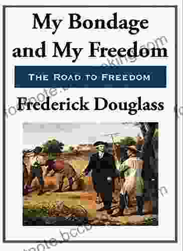 Illustrated My Bondage And My Freedom By Frederick Douglass