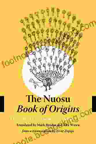 The Nuosu Of Origins: A Creation Epic From Southwest China (Studies On Ethnic Groups In China)