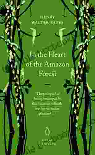 In The Heart Of The Amazon Forest (Penguin Great Journeys)