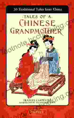 Tales Of A Chinese Grandmother: 30 Traditional Tales From China