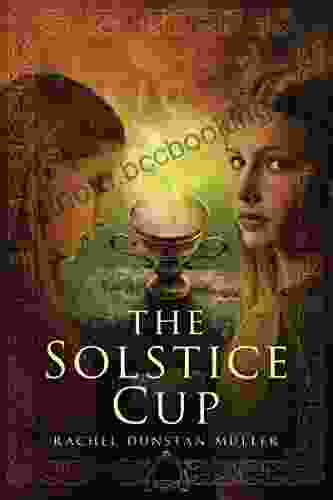 The Solstice Cup Rachel Dunstan Muller
