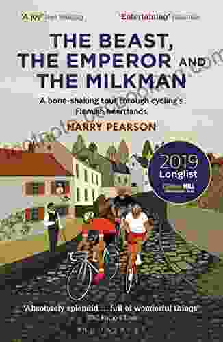 The Beast The Emperor And The Milkman: A Bone Shaking Tour Through Cycling S Flemish Heartlands