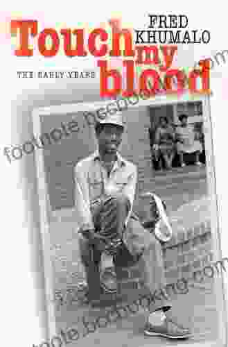 Touch My Blood Fred Khumalo