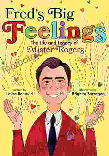Fred S Big Feelings: The Life And Legacy Of Mister Rogers