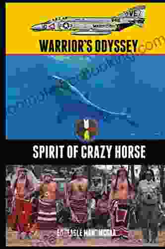 Warrior S Odyssey: Spirit Of Crazy Horse