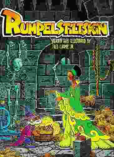 Rumpelstiltskin (Retold Fairytales 6) Fred H Crump Jr