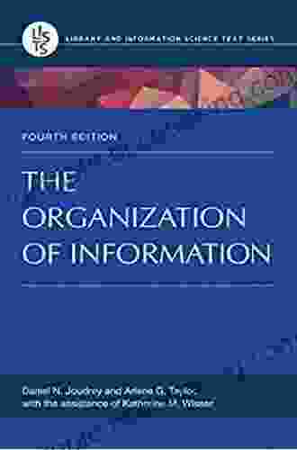 The Organization Of Information 4th Edition (Library And Information Science Text)