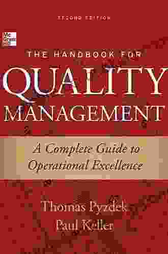 The Handbook For Quality Management Second Edition: A Complete Guide To Operational Excellence