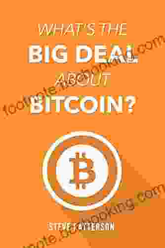 What S The Big Deal About Bitcoin?