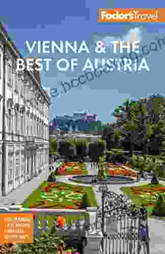 Fodor S Vienna The Best Of Austria: With Salzburg And Skiing In The Alps (Full Color Travel Guide)