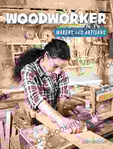Woodworker (21st Century Skills Library: Makers And Artisans)